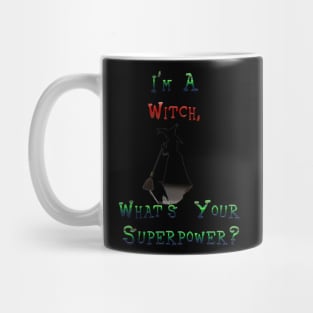 I'm A Witch  What's Your Superpower Mug